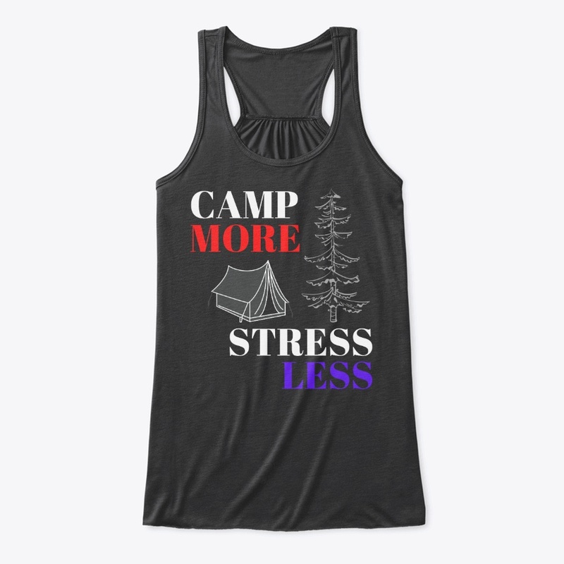 Camp More, Stress less - WT