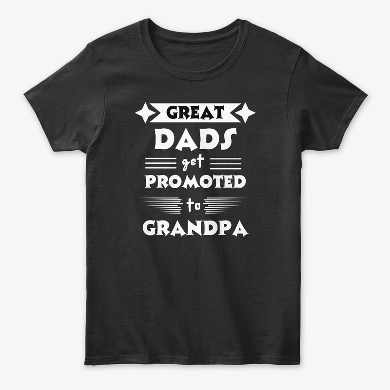 great dads get promoted to grandpa