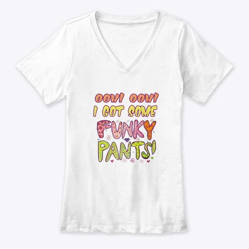 Ooh Ooh I got some Funky Pants Official