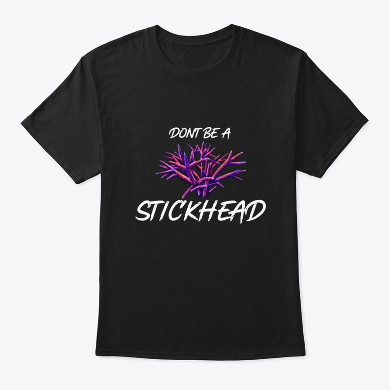 Dont Be a Stickhead