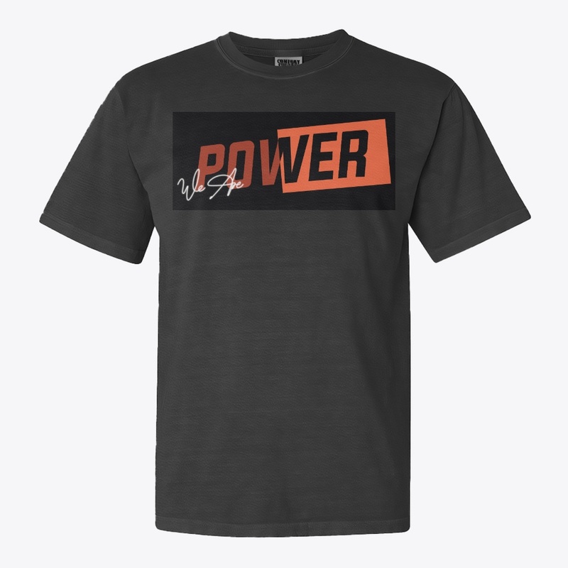 We are power t shirt