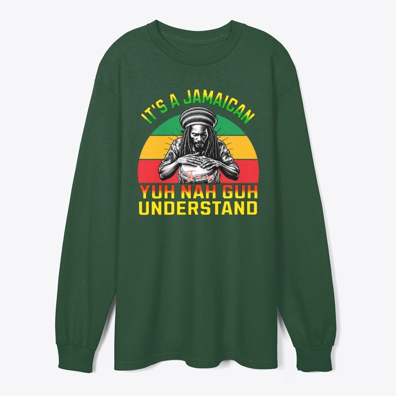 Jamaican Thing Yuh Nah Guh Understand
