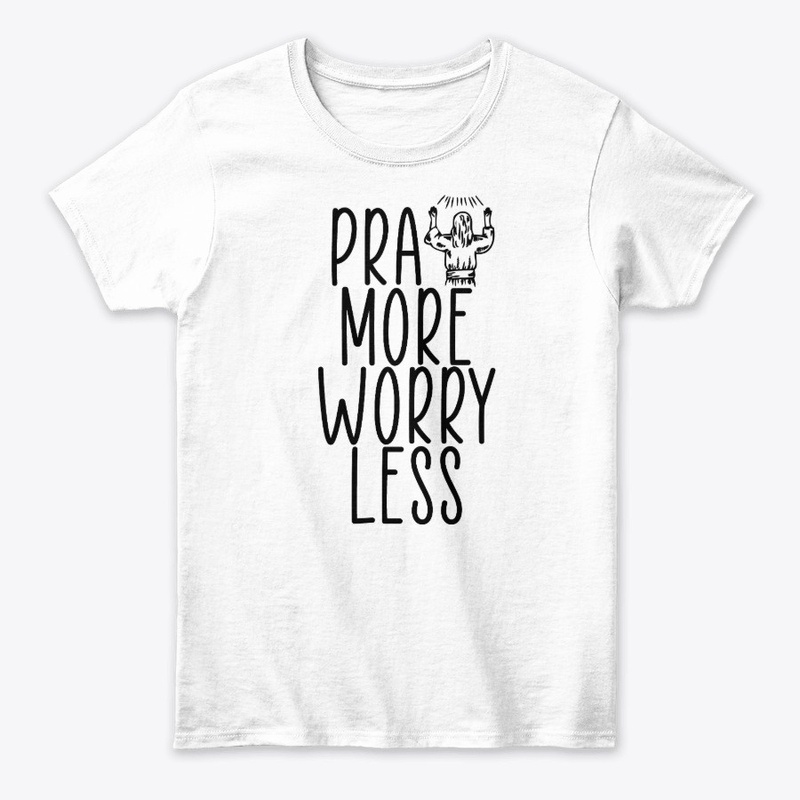 Pray More Worry Less, Christian Gift