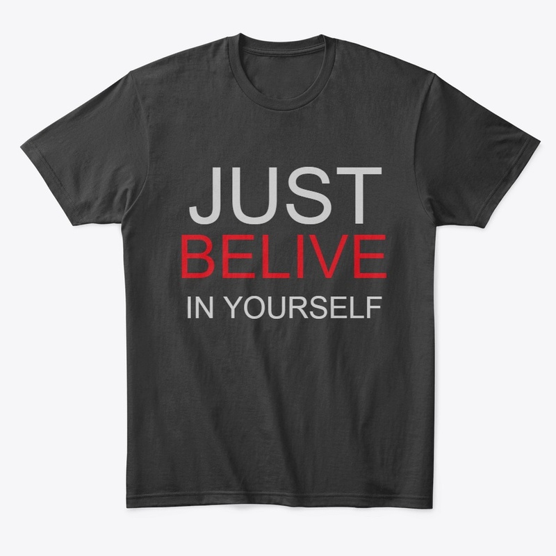 Believe in Yourself"