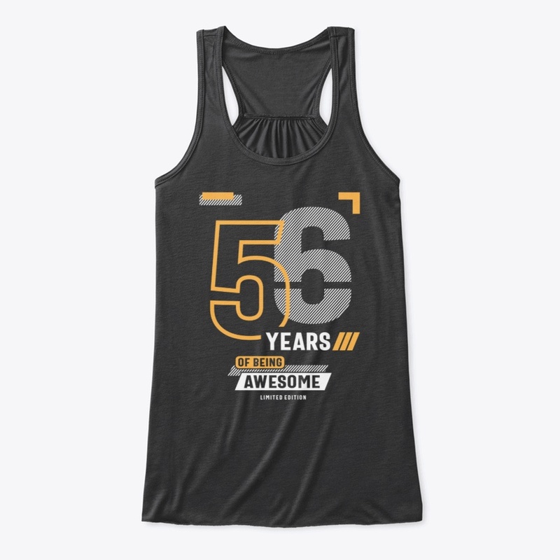 56 Years Of Being Awesome 56th Birthday