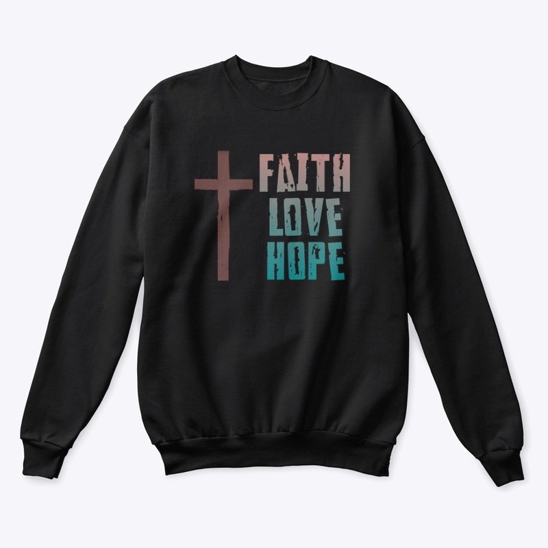 Faith, Love, Hope