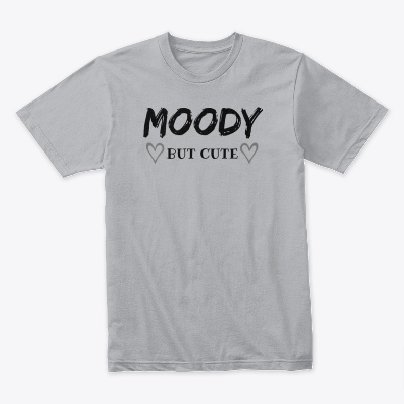 Moody But Cute