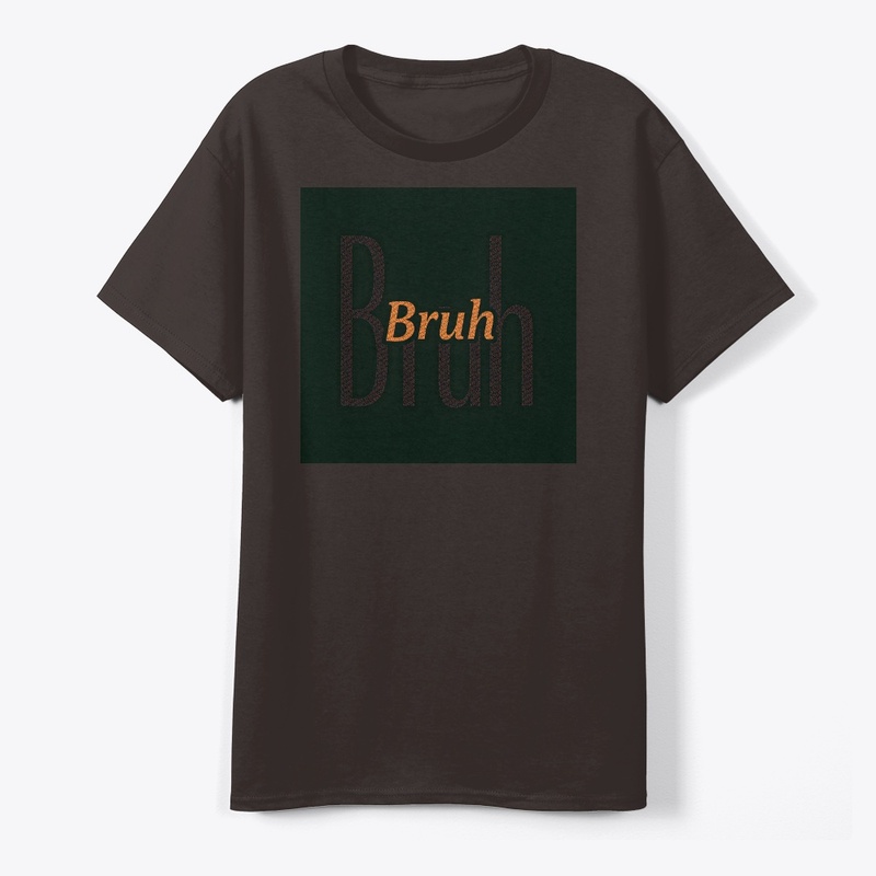 Bruh