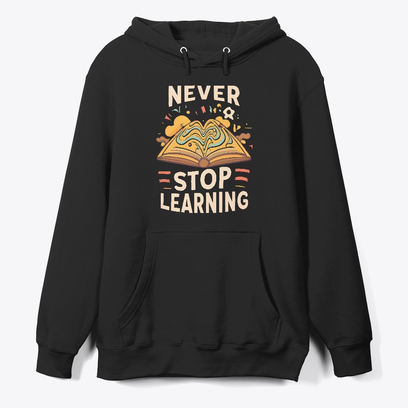 Never Stop Learning T-shirt