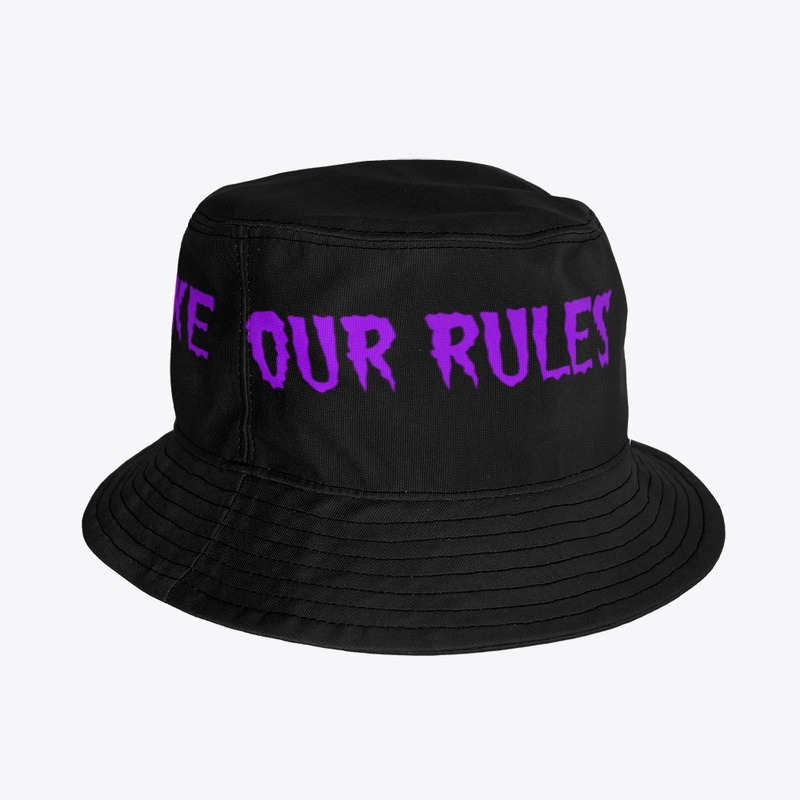 We make our rules