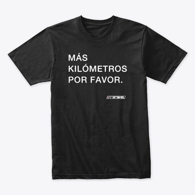 Más Kilómetros Por Favor - White Text