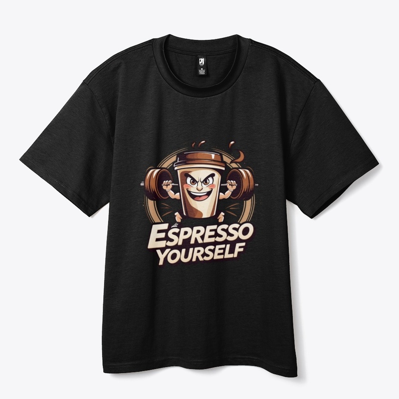 Espresso Yourself T-Shirt