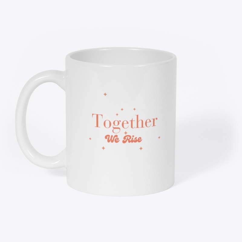 ''Together We Rise" Design.