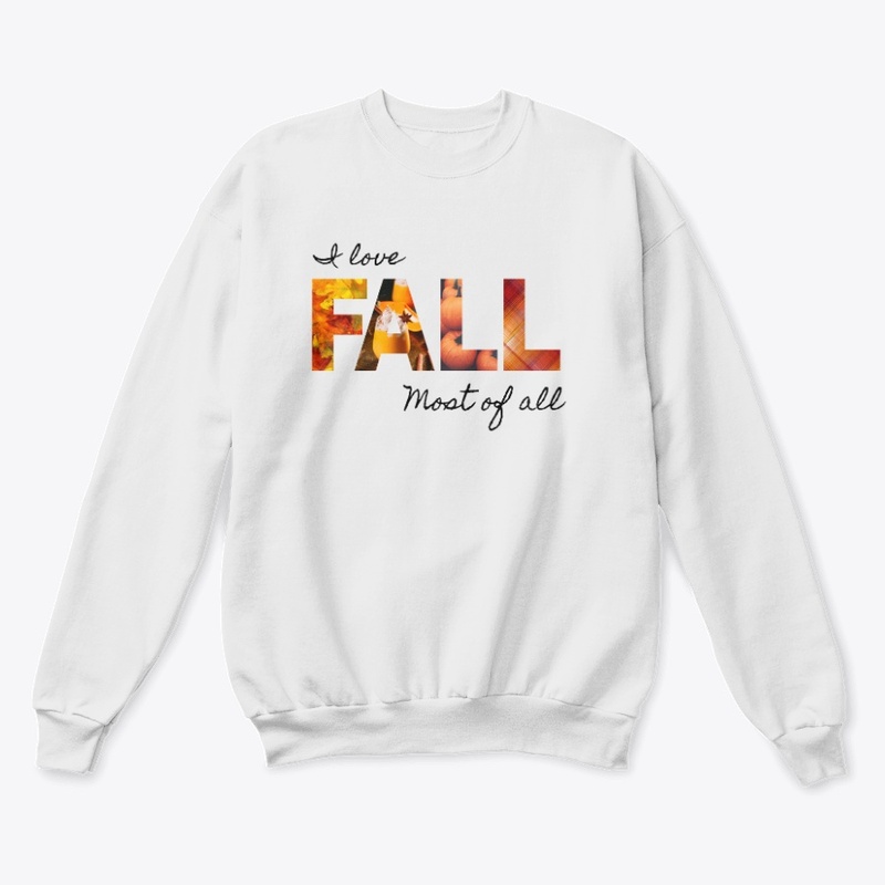 I Love Fall Most Of All 