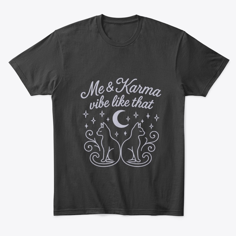 Me and Karma Vibe Like That Tee