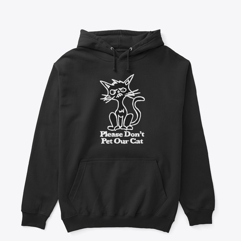 Please Don't Feed Our Cat (Black) Black T-Shirt Front