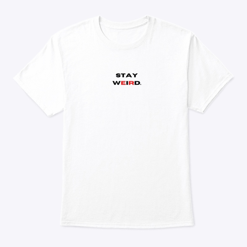 Stay Weird COLLECTION