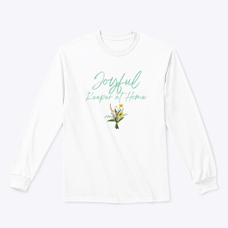 Joyful Keeper at Home Long Sleeve Tee