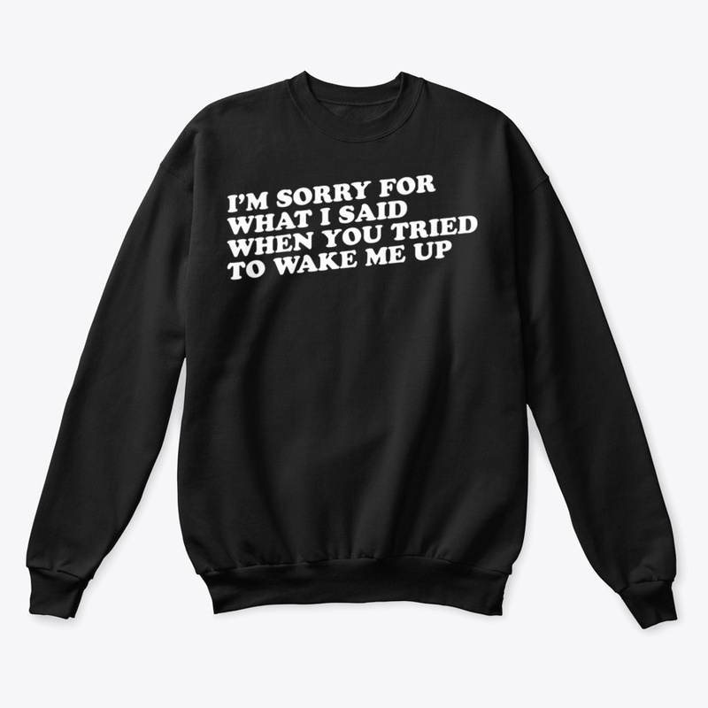 🎁 New I'm Sorry For What I Said When Yo