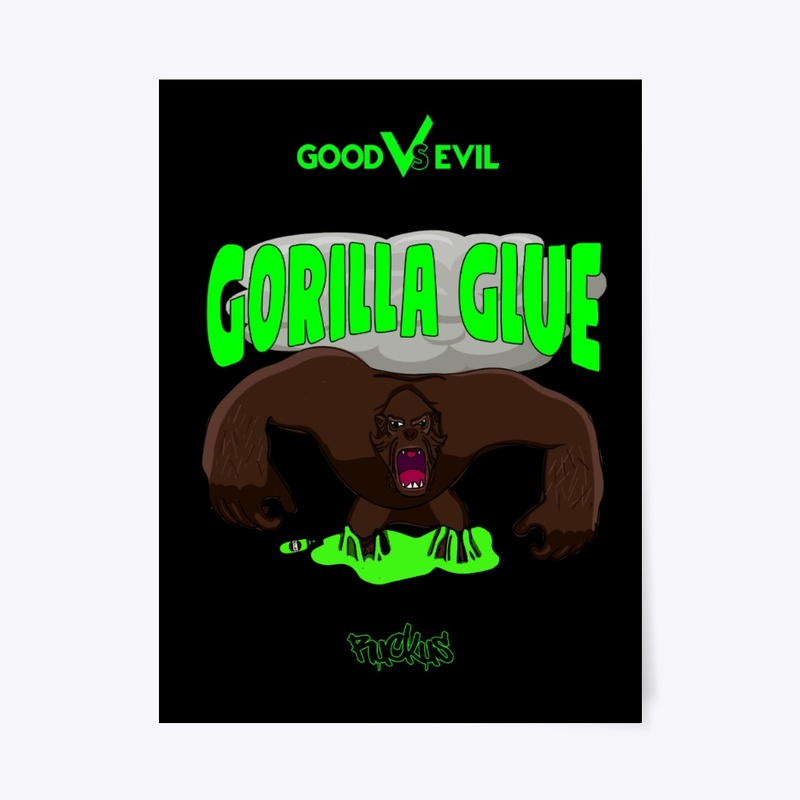 Good Vs Evil - Gorilla Glue Series