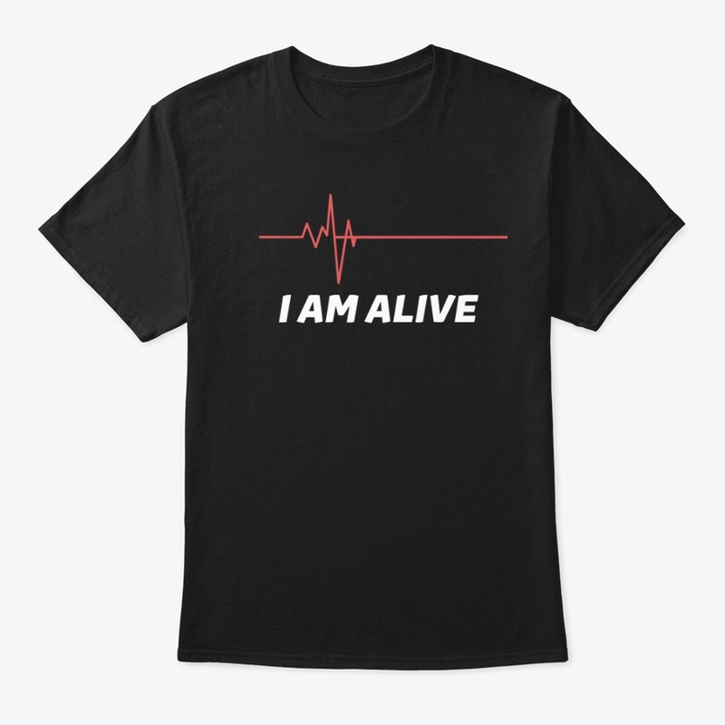 i am alive , best shirt and hoodie