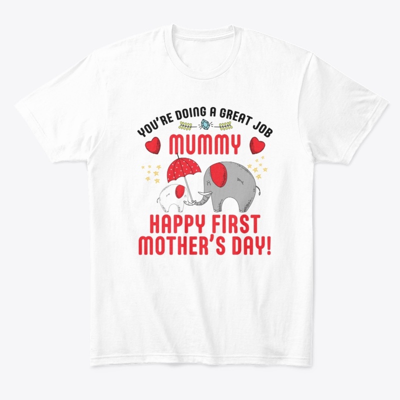 You're Doing a Great Job Mummy Shirt