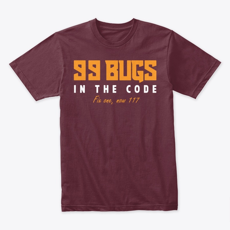 99 Bugs in the Code Funny Tee