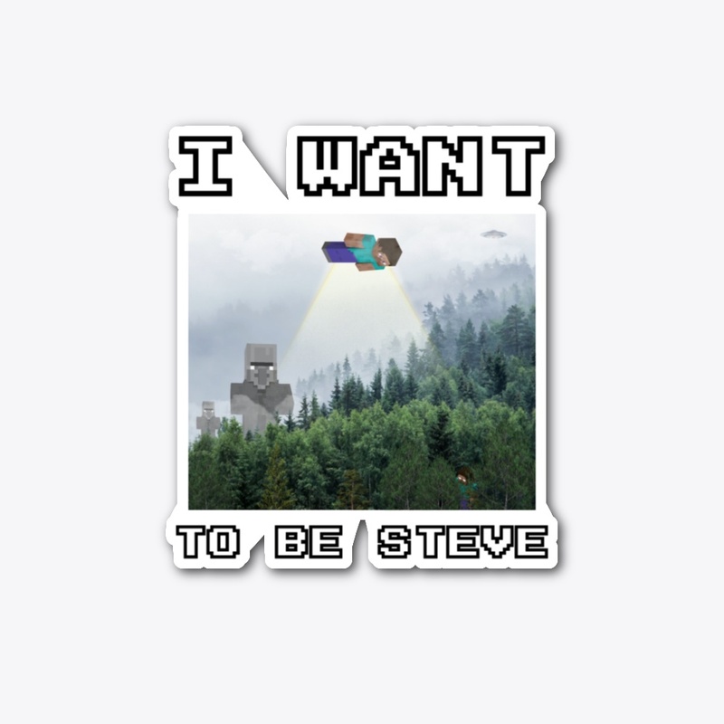 I want to be Steve
