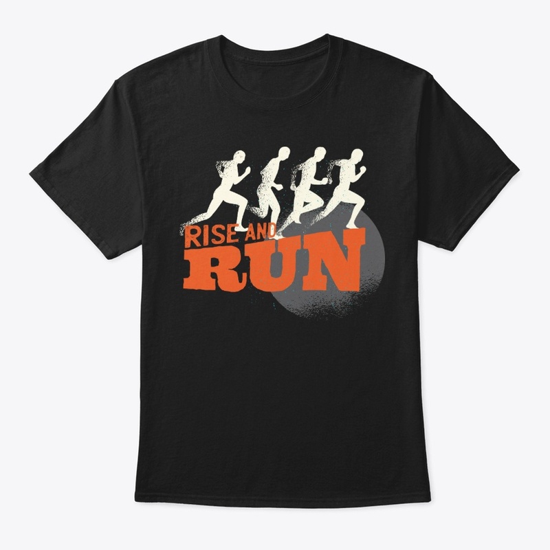 Funny Running Lover Gift - Rise And Run