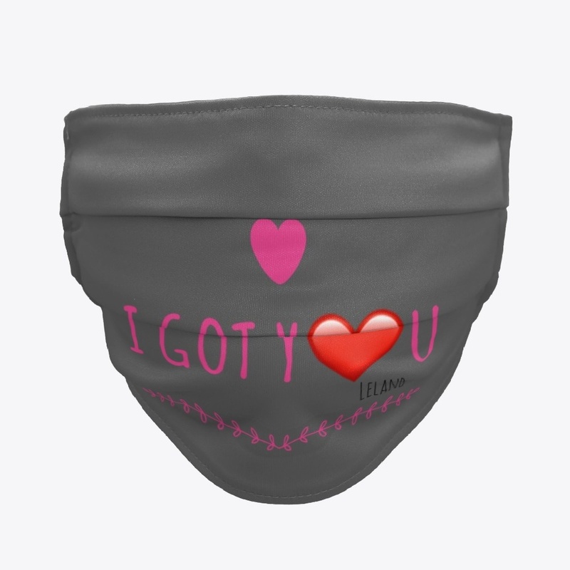 I GOT YOU Face Mask