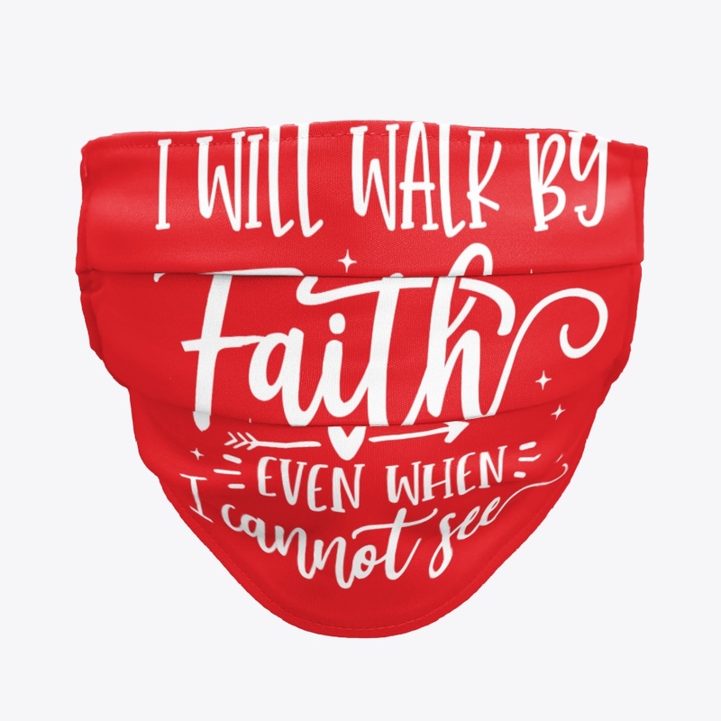I will walk by faith