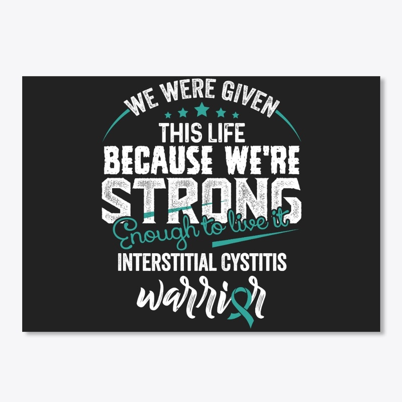 We are strong | Interstitial Cystitis