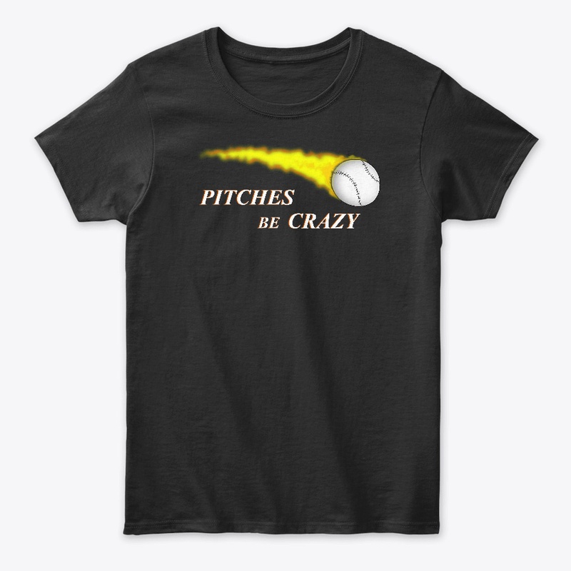 Pitches be Crazy