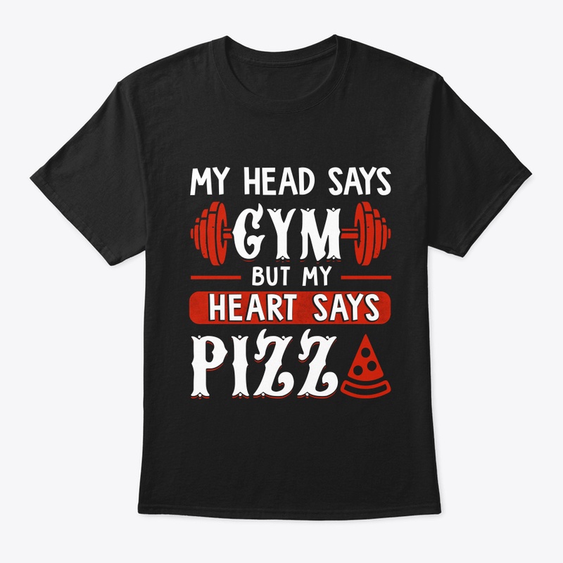 My Head Says Gym But My Heart Says