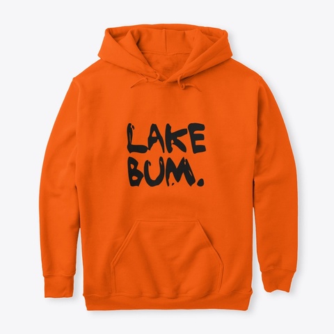 Lake Bum Safety Orange T-Shirt Front