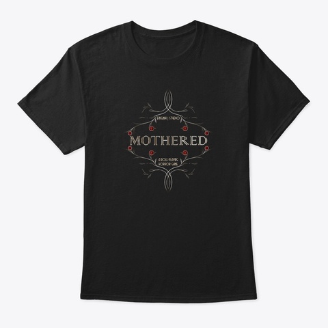 Mothered T Shirt Black Camiseta Front