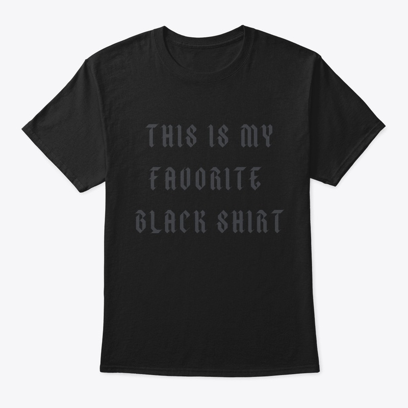This Is My Favorite Shirt. Tone-on-Tone