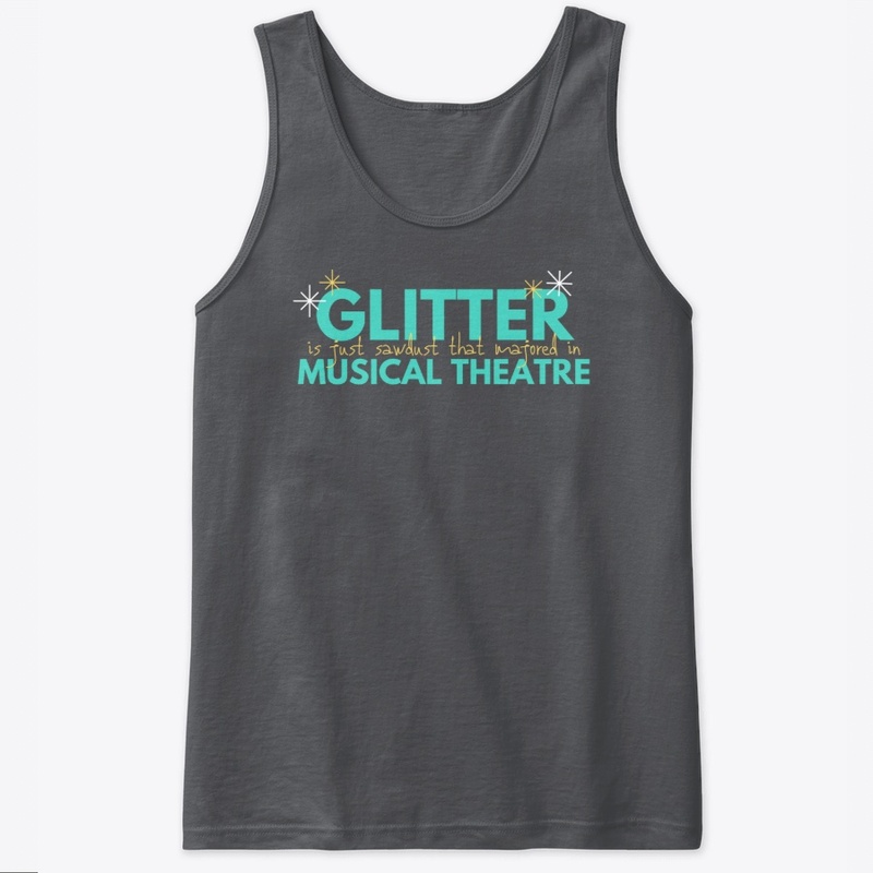 Glitter IS Musical Theatre!