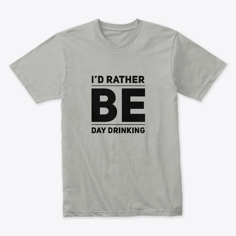 I'd Rather Be Day Drinking