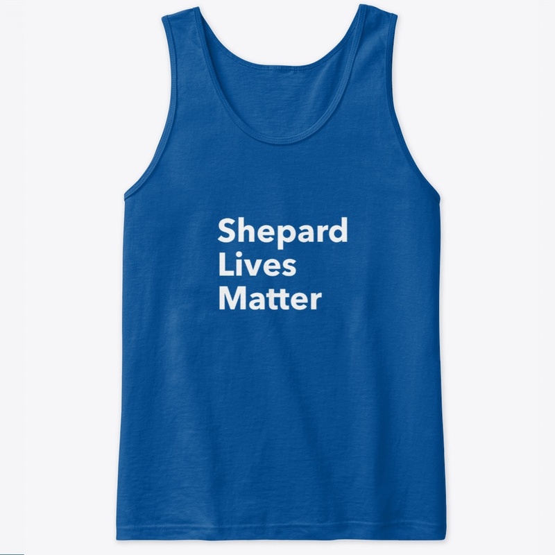 Shepard Lives Matter black