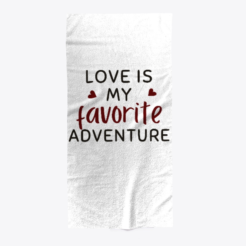 love is my favorite adventure t-shirt