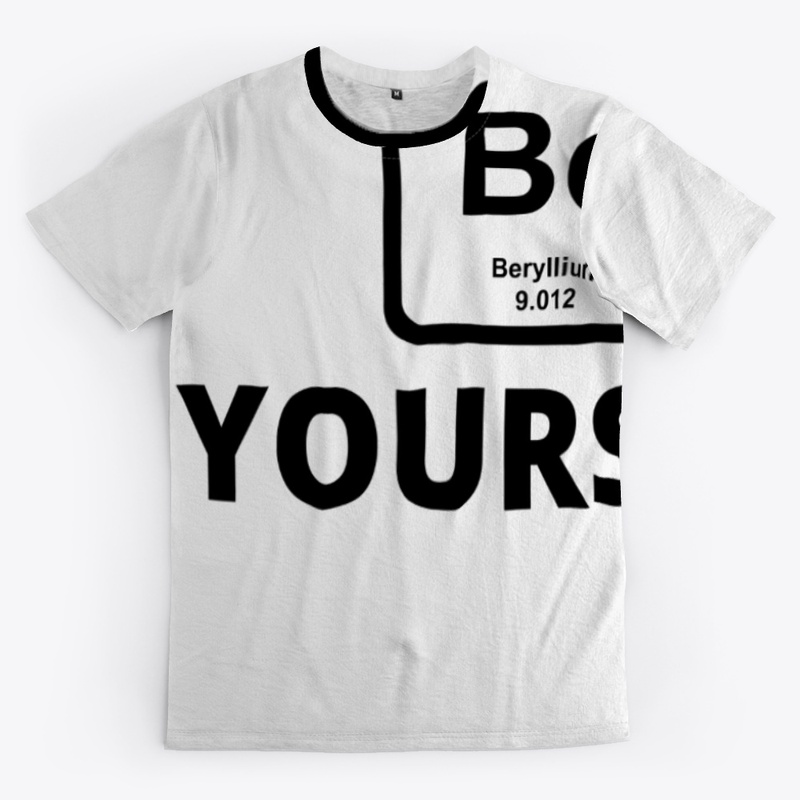 Be yourself periodic table slogan funny 