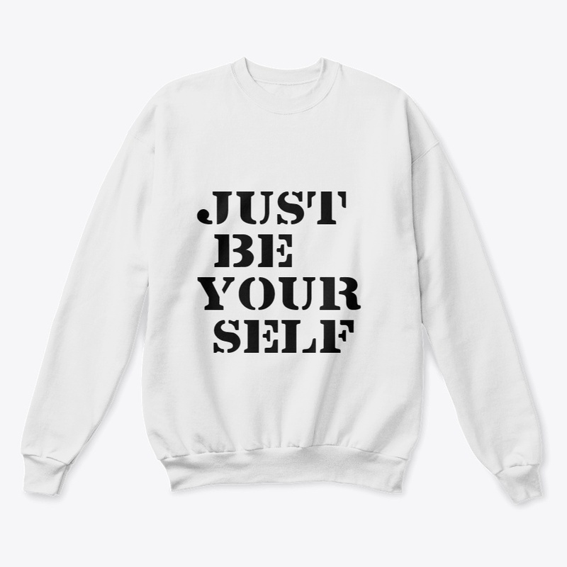 just be your self