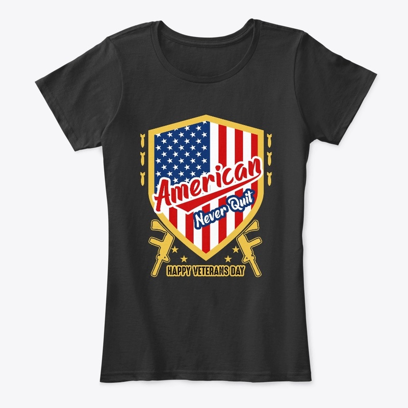 American Never Quit Veterans Day T Shirt