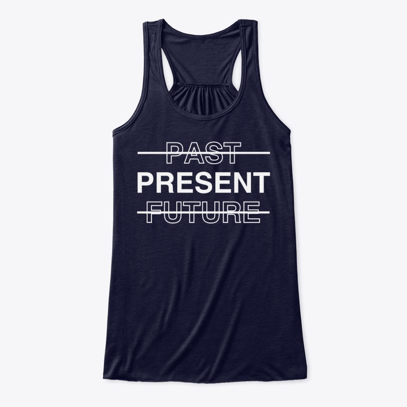 PAST PRESENT FUTURE SHIRTS