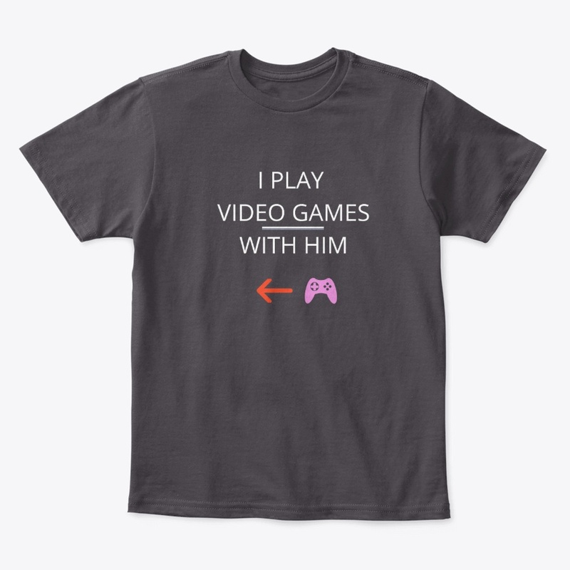 i play video games with him