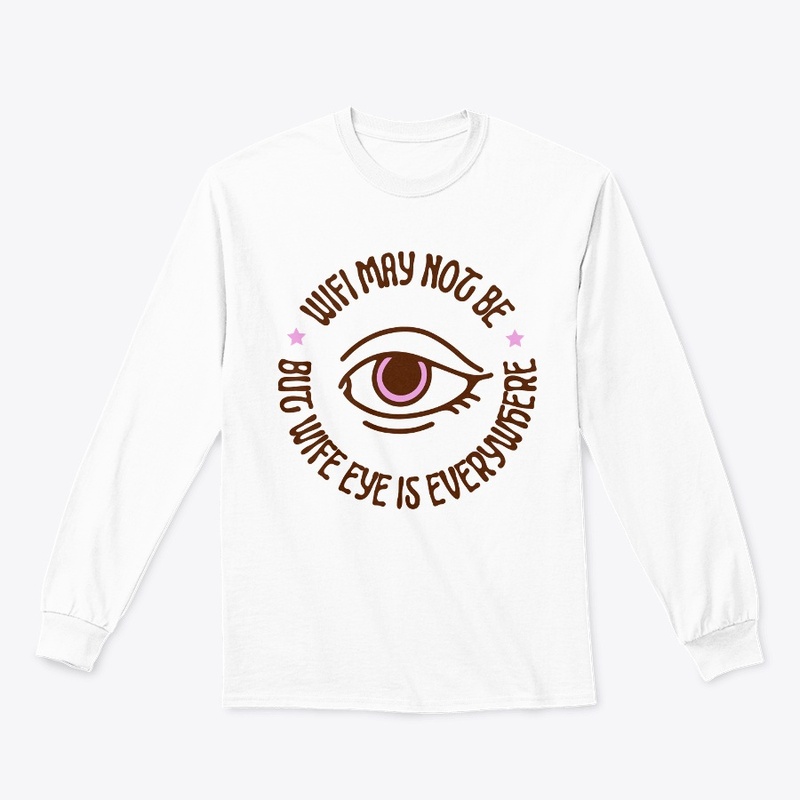 Wife Eye - It's Everywhere