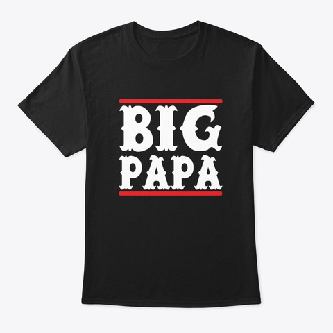 Big Papa Black T-Shirt Front
