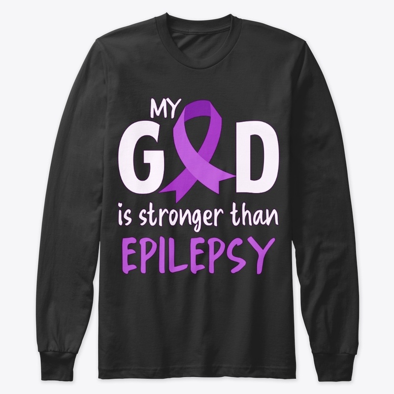 Epilepsy Awareness, My God Is Stronger