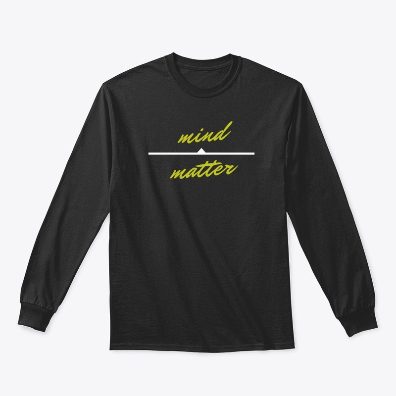 Mind Over Matter